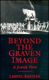Beyond The Graven Image: A Jewish View (Paperback)