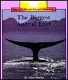 The Biggest Animal Ever