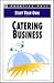 Start Your Own Catering Busines (EVERYTHING YOU NEED TO KNOW)