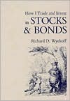 How I Trade and Invest in Stocks and Bonds (Fraser Publishing Library) (Contrary Opinion Library)