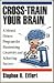 Cross-Train Your Brain by Stephen D. Eiffert