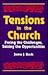 Tensions in the Church: Facing Challenges and Seizing Opportunity