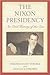 The Nixon Presidency: An Oral History of the Era