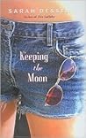 Keeping the Moon by Sarah Dessen