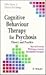 Cognitive Behaviour Therapy for Psychosis: Theory and Practice (Wiley Series in Clinical Psychology)