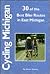 Cycling Michigan: 30 Of the Best Bike Routes in East Michigan