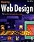 Mastering Web Design: Tools of the Trade from the Industry Leaders