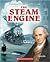 The Steam Engine (Inventions That Shaped the World)