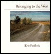 Belonging to the West (Creating the North American Landscape)