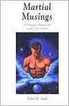 Martial Musings: A Portrayal of Martial Arts in the 20th Century (Hardcover)