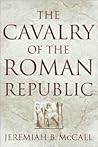 The Cavalry of the Roman Republic