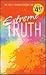Extreme Truth: The Bible Pr...