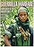 Guerrilla Warfare:  From 1939 To The Present Day