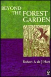 Beyond the Forest Garden (Paperback)