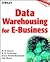 Data Warehousing for E-Business