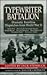 Typewriter Battalion: Dramatic Frontline Dispatches from World War II