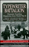 Typewriter Battalion: Dramatic Frontline Dispatches from World War II (Paperback)