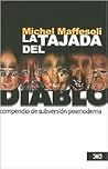 Tajada del diablo. Compendio de subversion posmoderna (Spanish Edition)