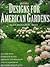 Designs for American Gardens