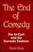 End of Comedy: The Sit-Com and the Comedic Tradition