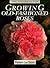 Growing Old-Fashioned Roses (Cassell Good Gardening Guides)