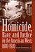 Homicide, Race, and Justice in the American West, 1880-1920 (Arizona State Museum Archaeological)
