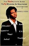 The Black Actor's Guide To Not Working in Hollywood: Journal and an Original Screenplay