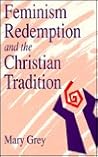 Feminism, Redemption and the Christian Tradition