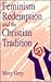Feminism, Redemption and the Christian Tradition