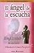 El Angel De La Escucha