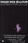 Portada de Sufrían por la luz, de Tahar Ben Jelloun