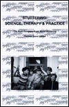 Stuttering: Science, Therapy & Practice (Paperback)