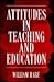 Attitudes in Teaching and E...