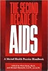 The Second Decade of AIDS: A Mental Health Practice Handbook