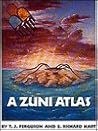 A Zuni Atlas (Civilization of the American Indian Series) A Zuni Atlas (Civilization of the American Indian Series)