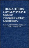 The Southern Common People: Studies in Nineteenth-Century Social History (Contributions in American History)