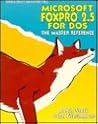 Microsoft Foxpro 2.5 for DOS: The Master Reference