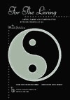 For the Living: Coping, Caring and Communicating with the Terminally Ill (Death, Value and Meaning Series)