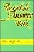 The Catholic Answer Book