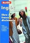 Ingles: Libro De Frases Y Diccionario (Berlitz Phrase Book) (English and Spanish Edition)