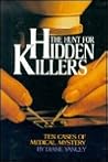 The Hunt for Hidden Killers: Ten Cases of Medical Mystery
