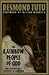 The Rainbow People of God: The Making of a Peaceful Revolution