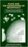 Plato and the Foundations of Metaphysics: A Work on the Theory of the Principles and Unwritten Doctrines of Plato with a Collection of the Fundamental Documents (Hardcover)