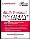 GMAT Math Workout (Princeton Review Series) GMAT Math Workout (Princeton Review Series)