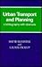 Urban Transport and Planning: A Bibliography With Abstracts
