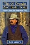This Ol' Drought Ain't Broke Us Yet: Stories from the American West
