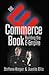 E-Commerce Book, The: Building the E-Empire (Communications, Networking and Multimedia)