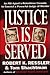 Justice Is Served by Robert K. Ressler