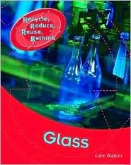 Glass (Recycle, Reduce, Reuse, Rethink)