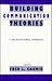 Building Communication Theories: A Socio/cultural Approach (Routledge Communication Series)